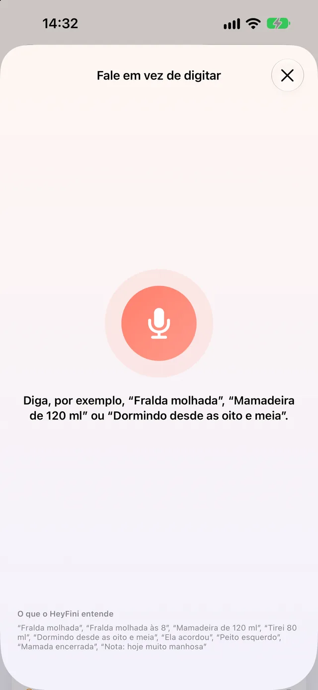 HeyFini, fale em vez de digitar: “mamadeira de 120 ml” entendido, botão para anotar mamadeira de 120 ml